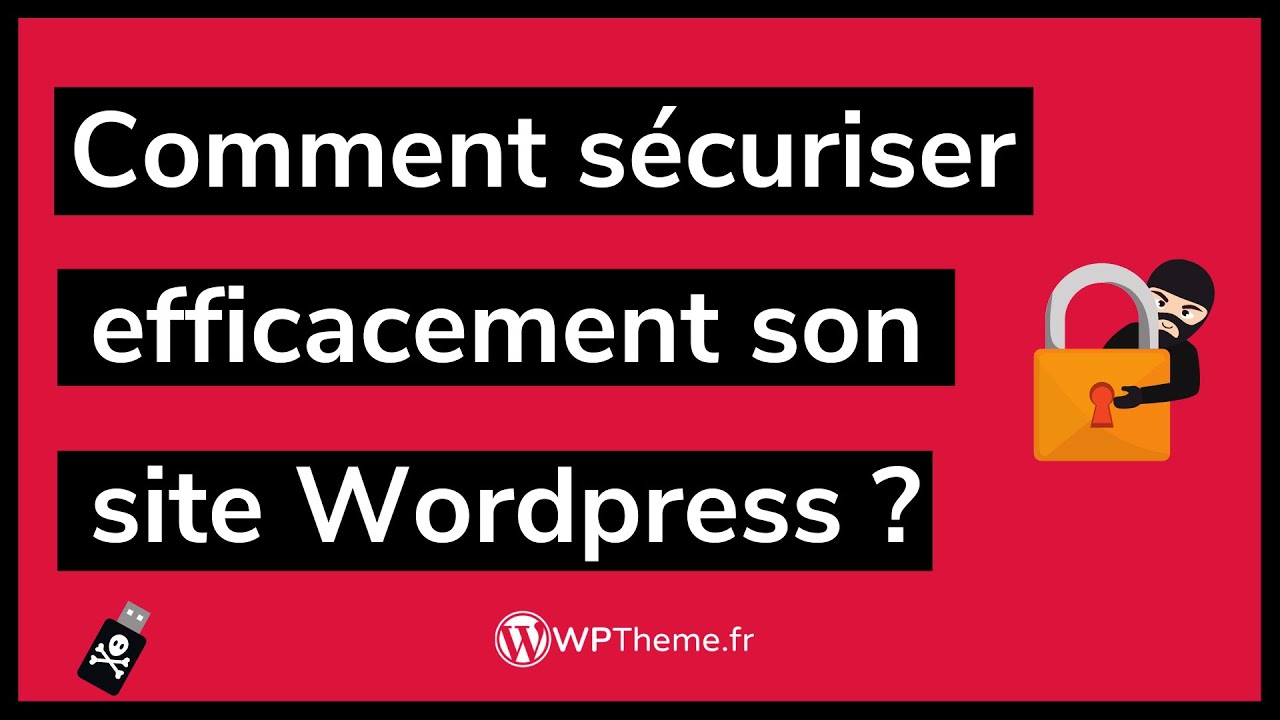 Comment sécuriser un site WordPress ?