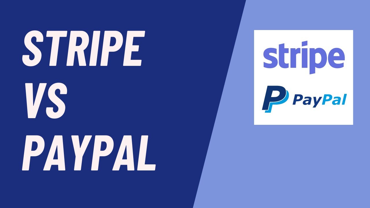 Stripe ou Paypal : Lequel est meilleur?